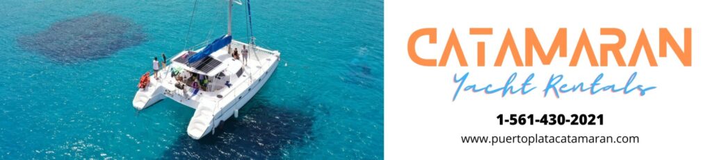 Catamaran charter in Puerto Plata